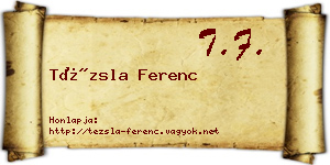 Tézsla Ferenc névjegykártya